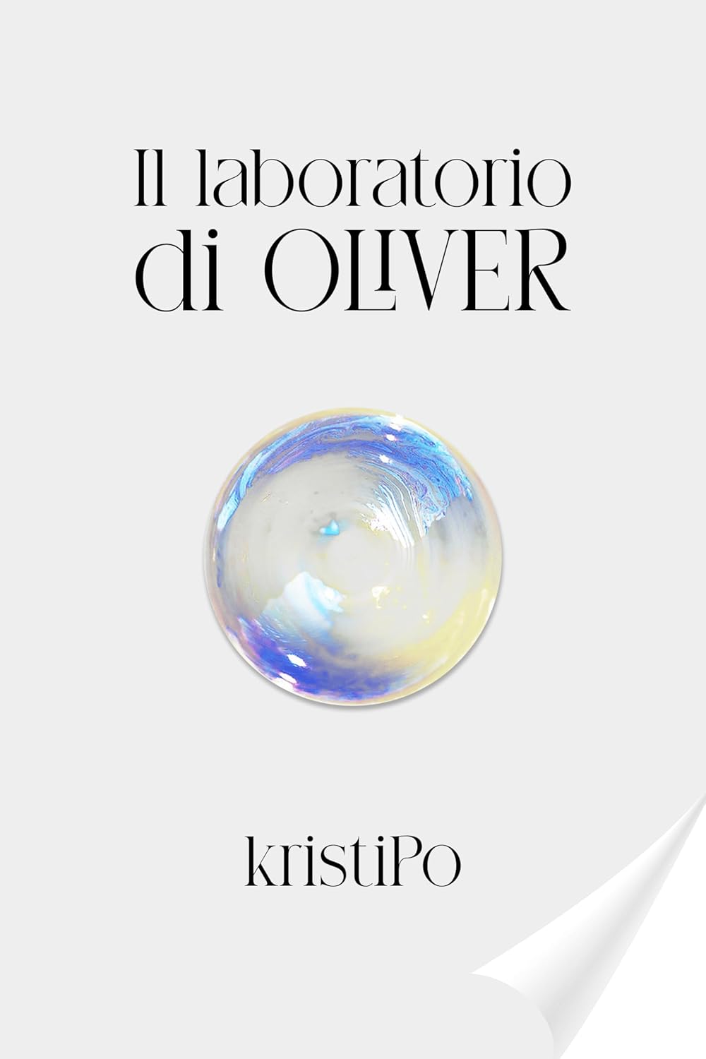 IL LABORATORIO DI OLIVER (Italian Edition)